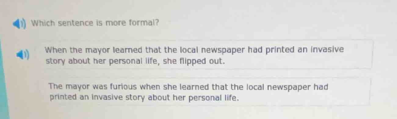 which sentence is more formal? when the mayor learned that the local ne…