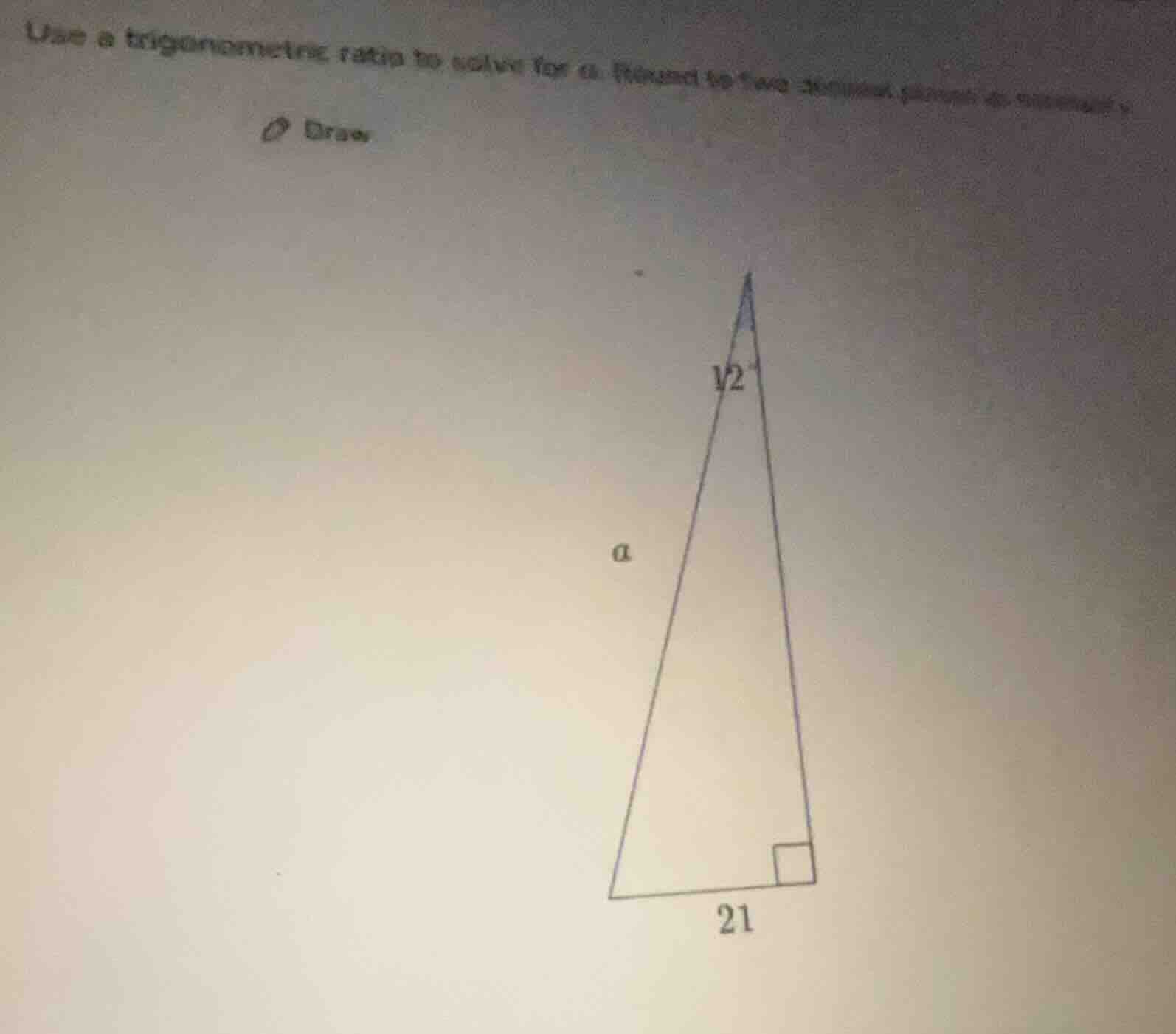 use a trigonometric ratio to solve for a. round to two decimal places i…