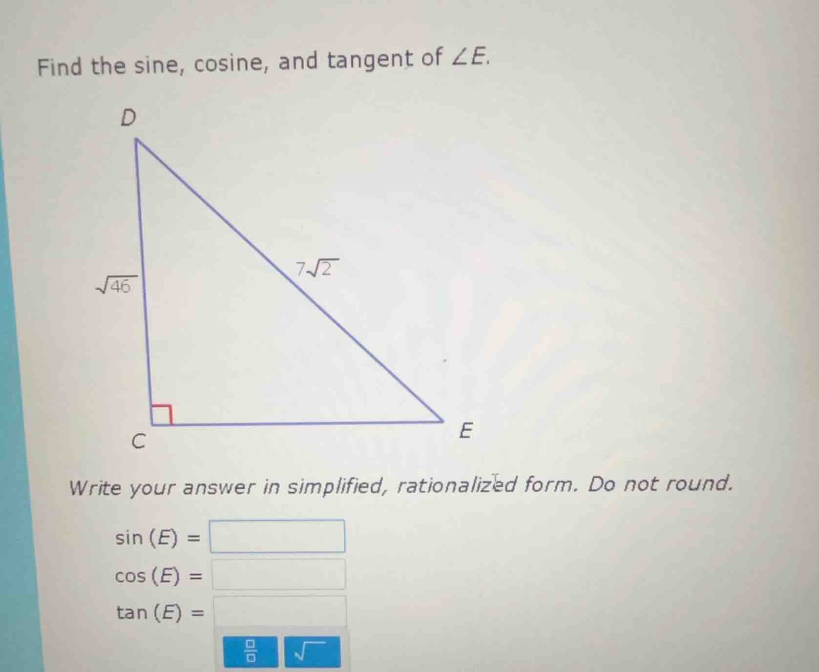 find the sine, cosine, and tangent of ∠e. write your answer in simplifi…