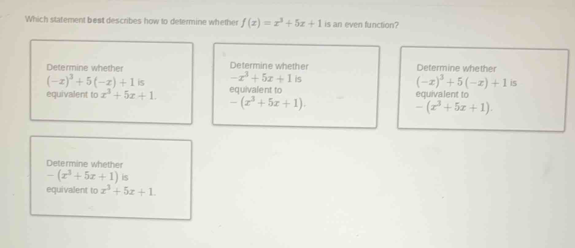 which statement best describes how to determine whether $f(x)=x^3 + 5x …