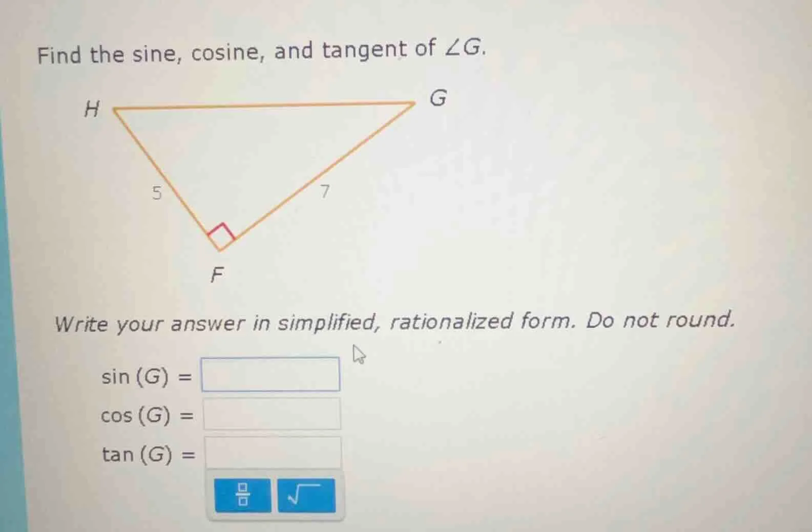 find the sine, cosine, and tangent of ∠g. write your answer in simplifi…