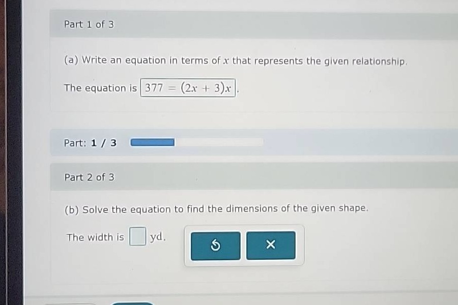 part 1 of 3 (a) write an equation in terms of x that represents the giv…