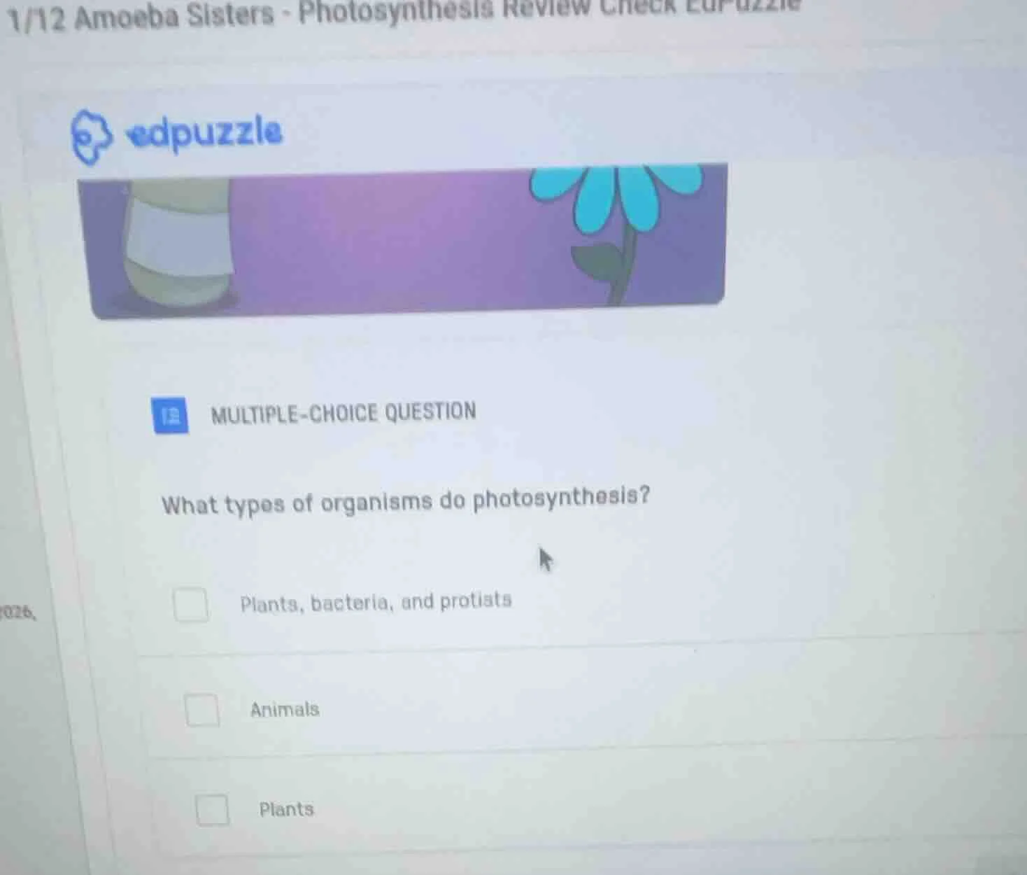 1/12 amoeba sisters - photosynthesis review check edpuzzle edpuzzle mul…