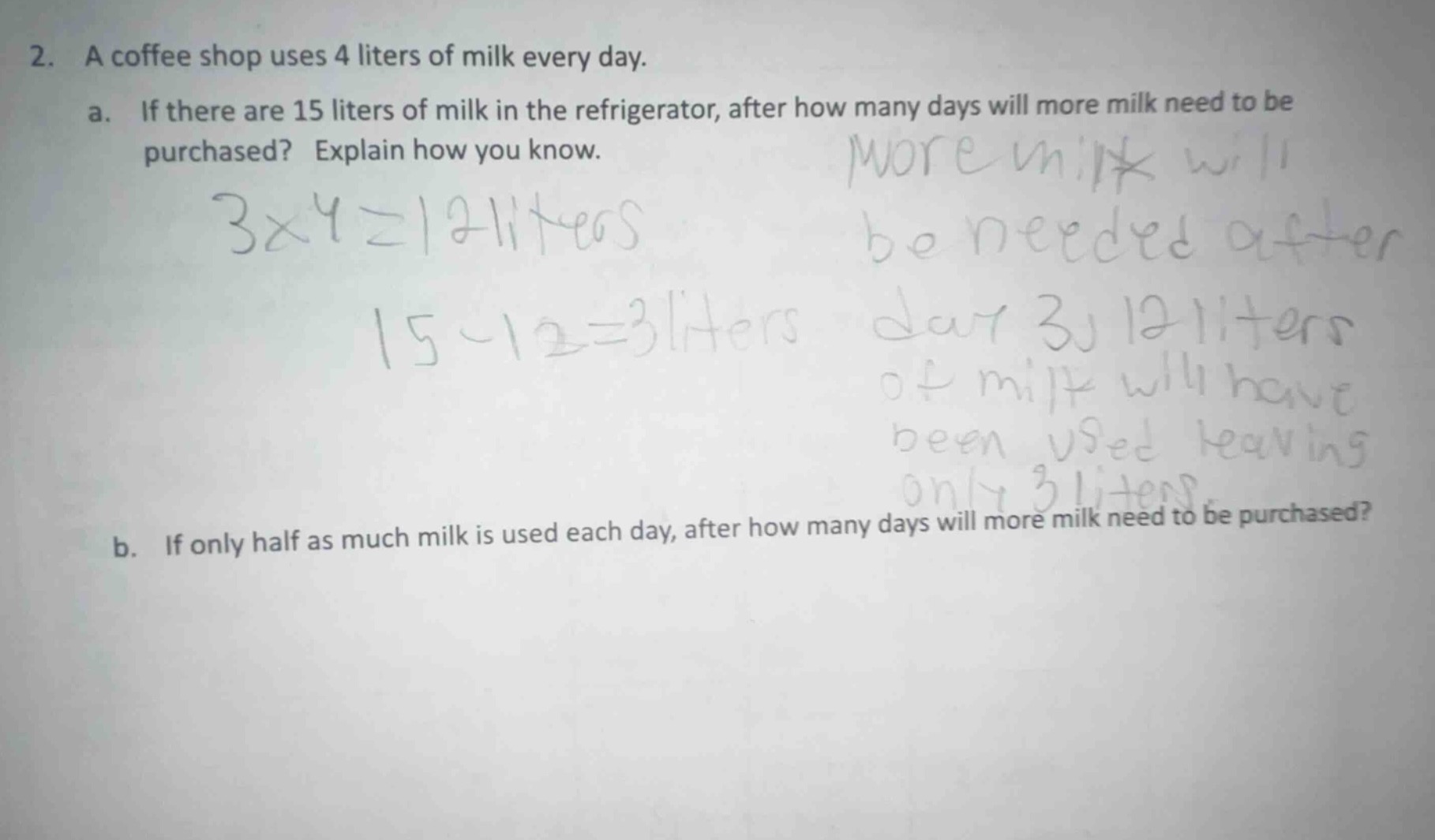 2. a coffee shop uses 4 liters of milk every day. a. if there are 15 li…