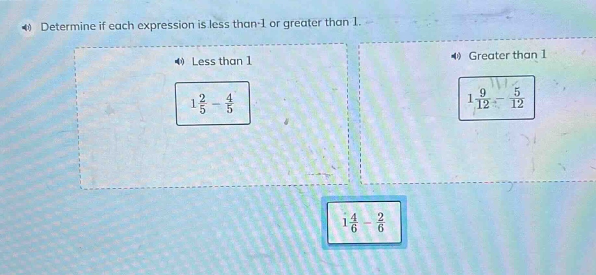 determine if each expression is less than 1 or greater than 1. less tha…