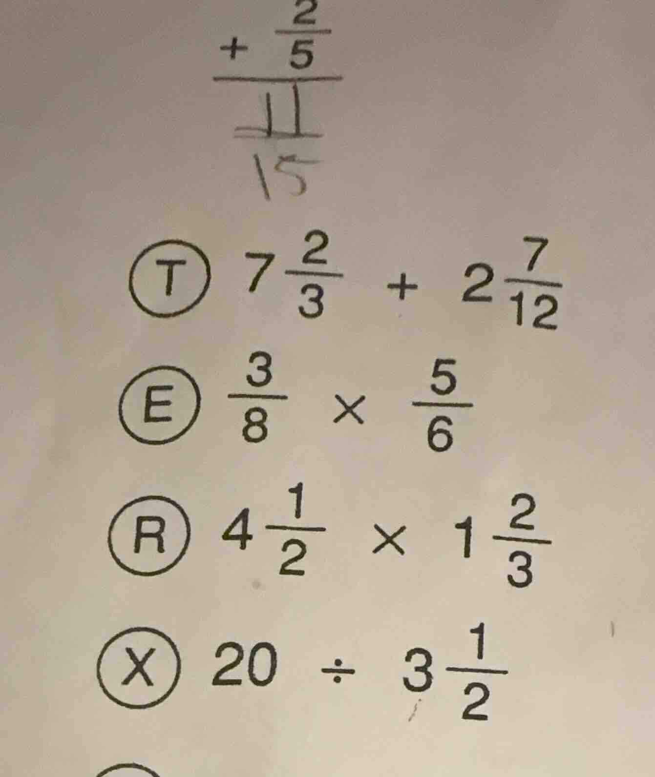 t ( 7\frac{2}{3} + 2\frac{7}{12} ) e ( \frac{3}{8} \times \frac{5}{6} )…