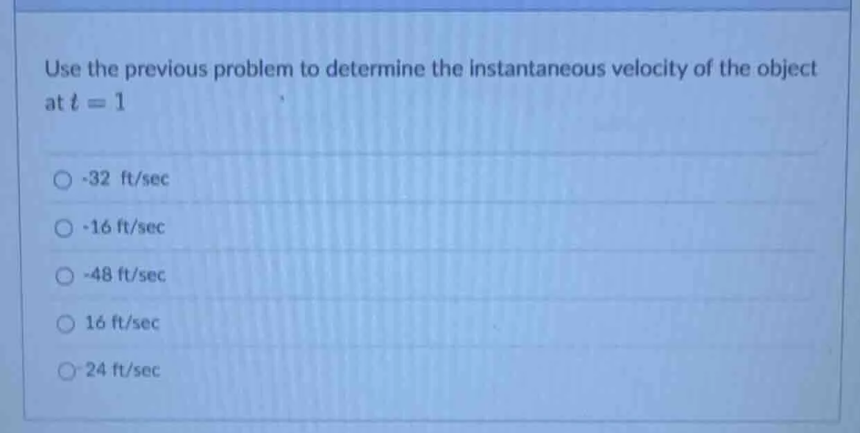 use the previous problem to determine the instantaneous velocity of the…