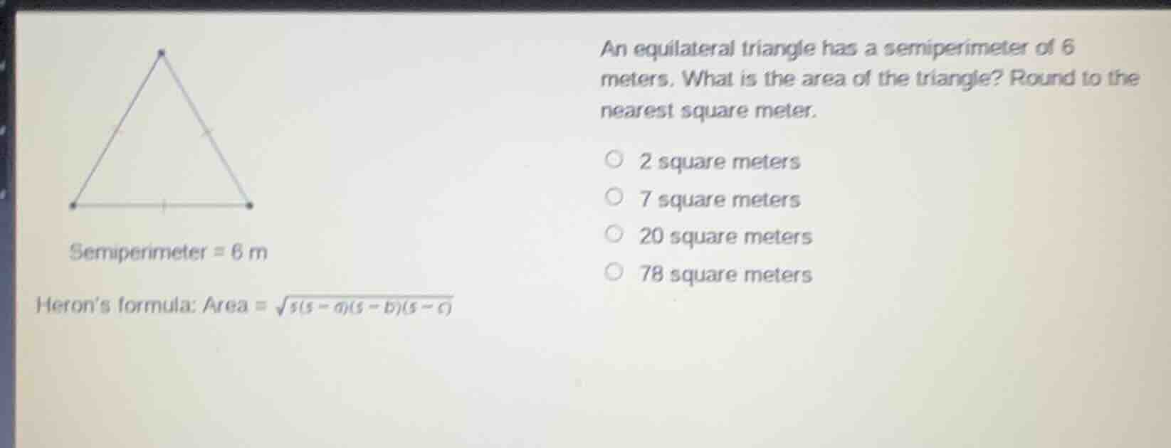 an equilateral triangle has a semiperimeter of 6 meters. what is the ar…