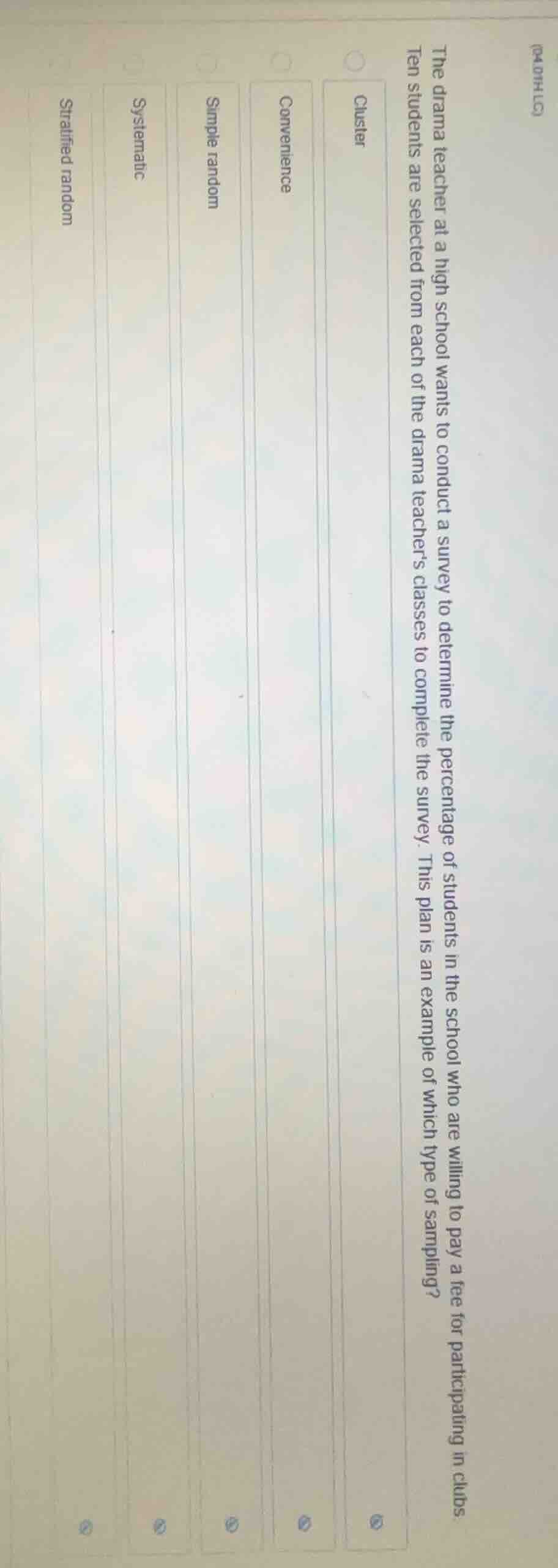 the drama teacher at a high school wants to conduct a survey to determi…