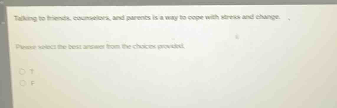 talking to friends, counselors, and parents is a way to cope with stres…