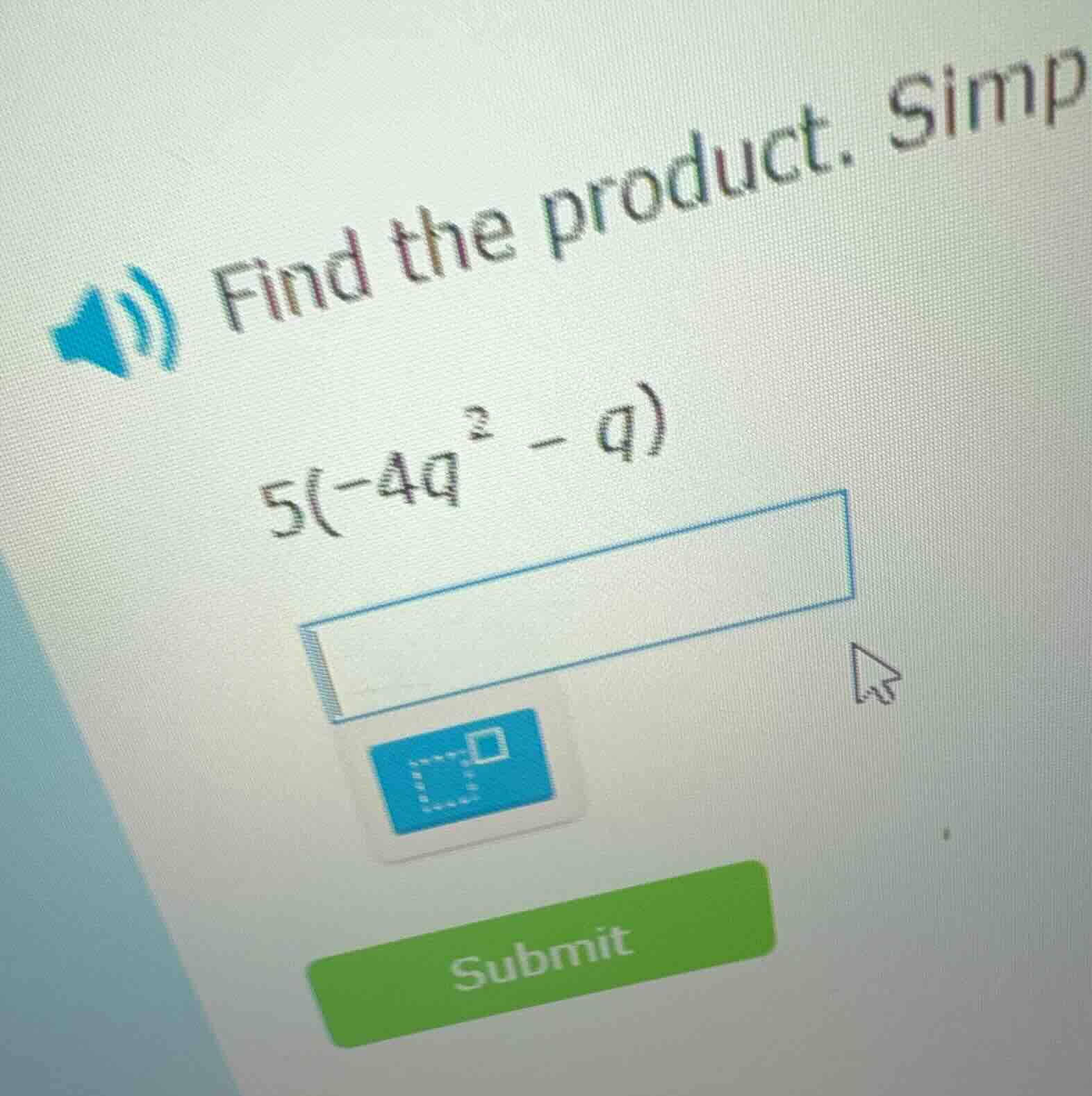 find the product. simp 5(-4q² - q)