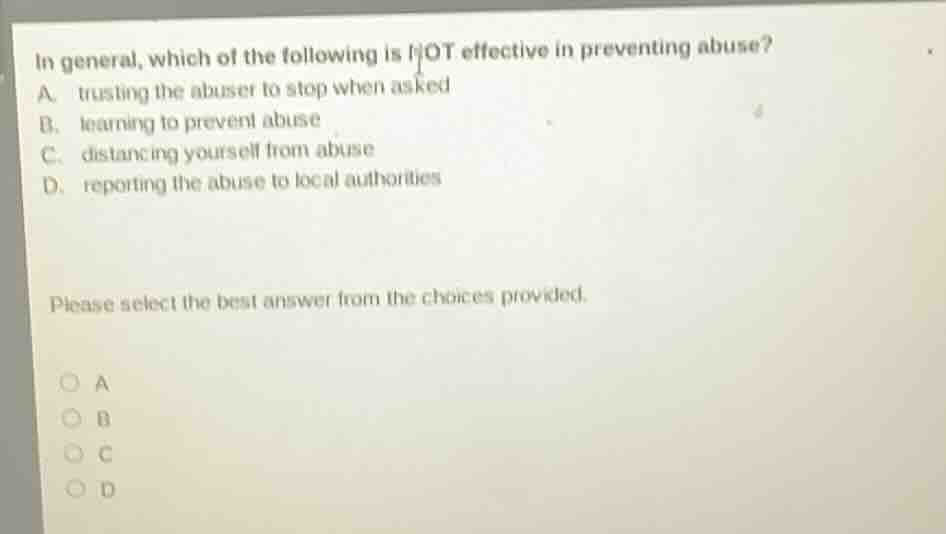 in general, which of the following is not effective in preventing abuse…