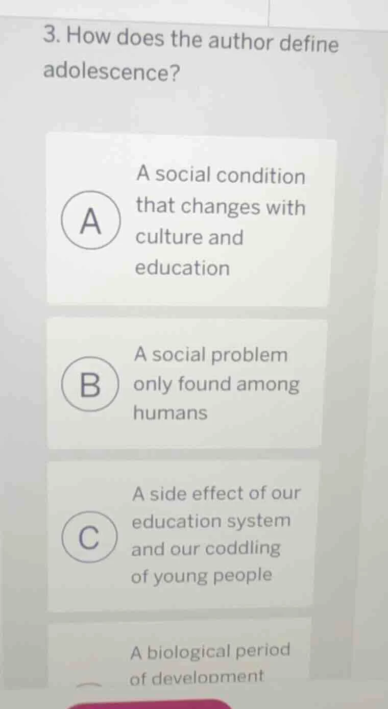 3. how does the author define adolescence? a a social condition that ch…