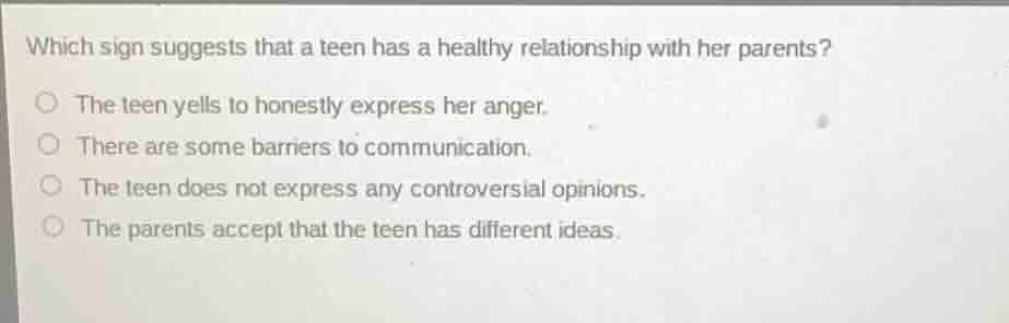 which sign suggests that a teen has a healthy relationship with her par…