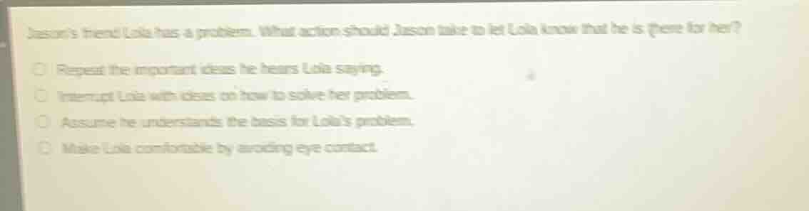 jasons friend lola has a problem. what action should jason take to let …
