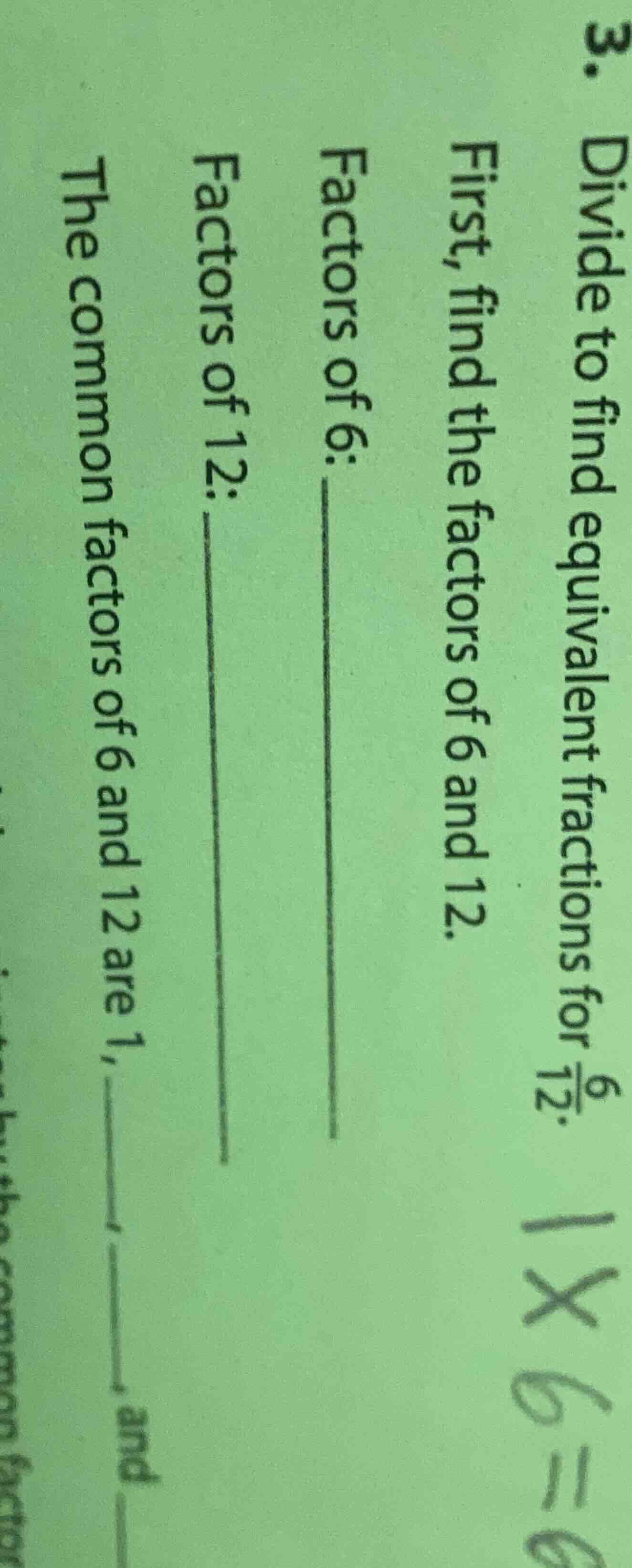 3. divide to find equivalent fractions for \\(\\frac{6}{12}\\). first, …