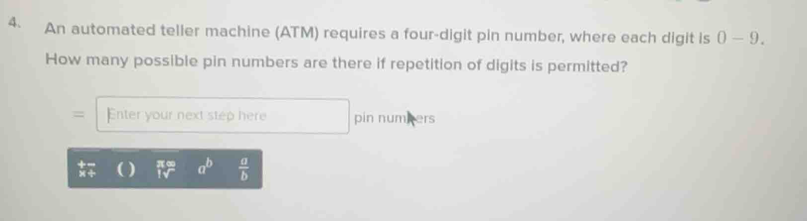 4. an automated teller machine (atm) requires a four - digit pin number…