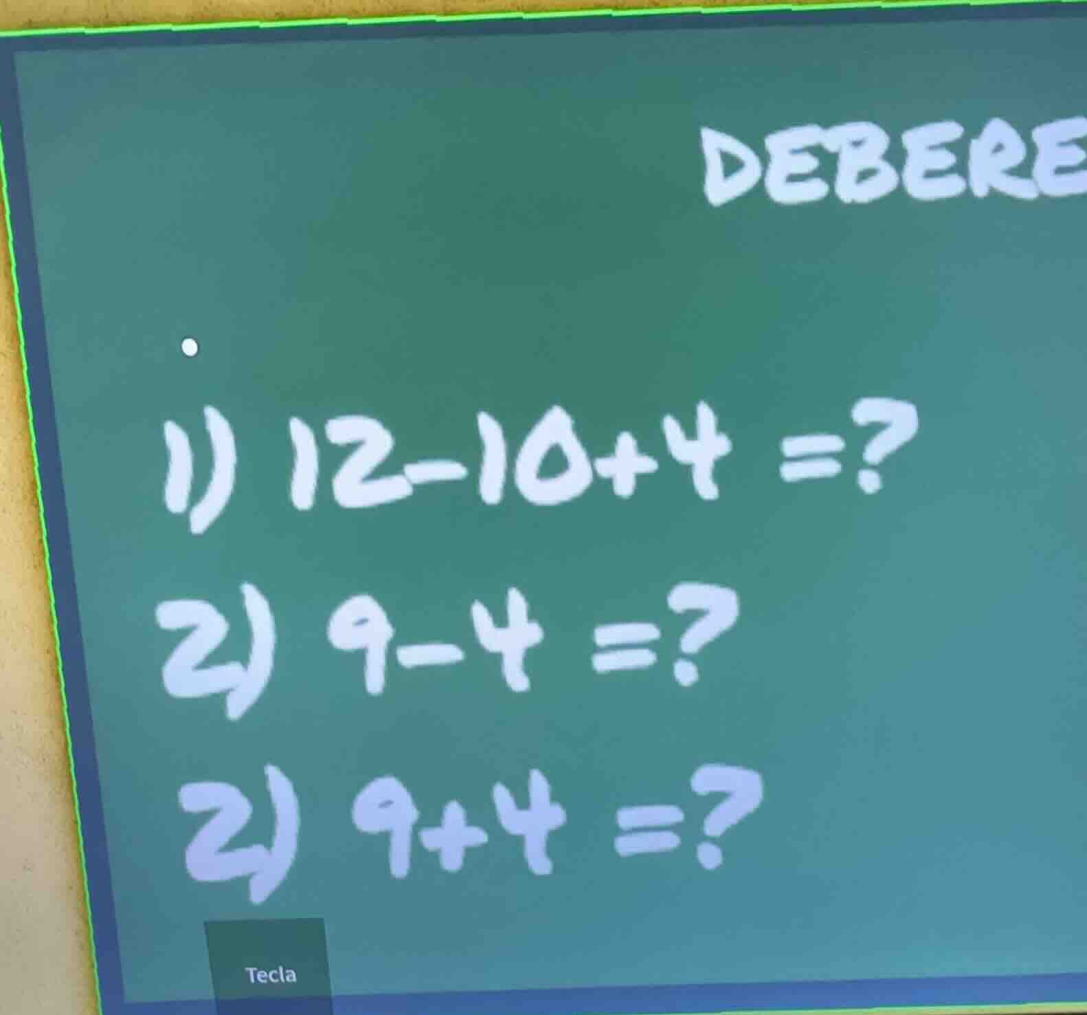 debere 1) 12 - 10 + 4 =? 2) 9 - 4 =? 2) 9 + 4 =?