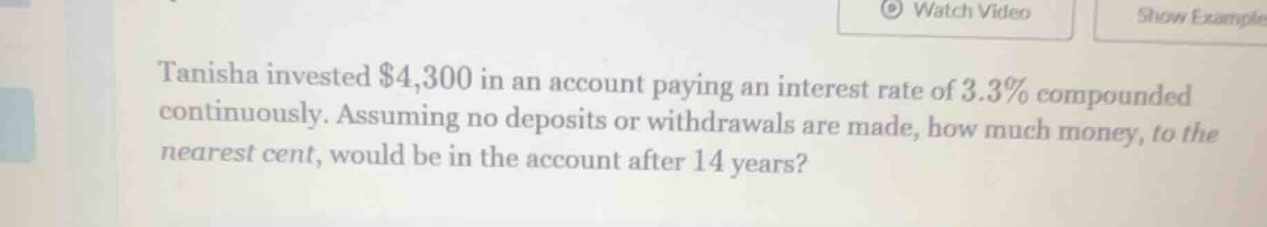 tanisha invested $4,300 in an account paying an interest rate of 3.3% c…