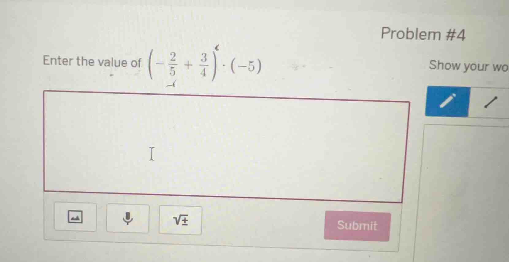 problem #4 enter the value of \\(\\left(-\\frac{2}{5} + \\frac{3}{4}\ i…