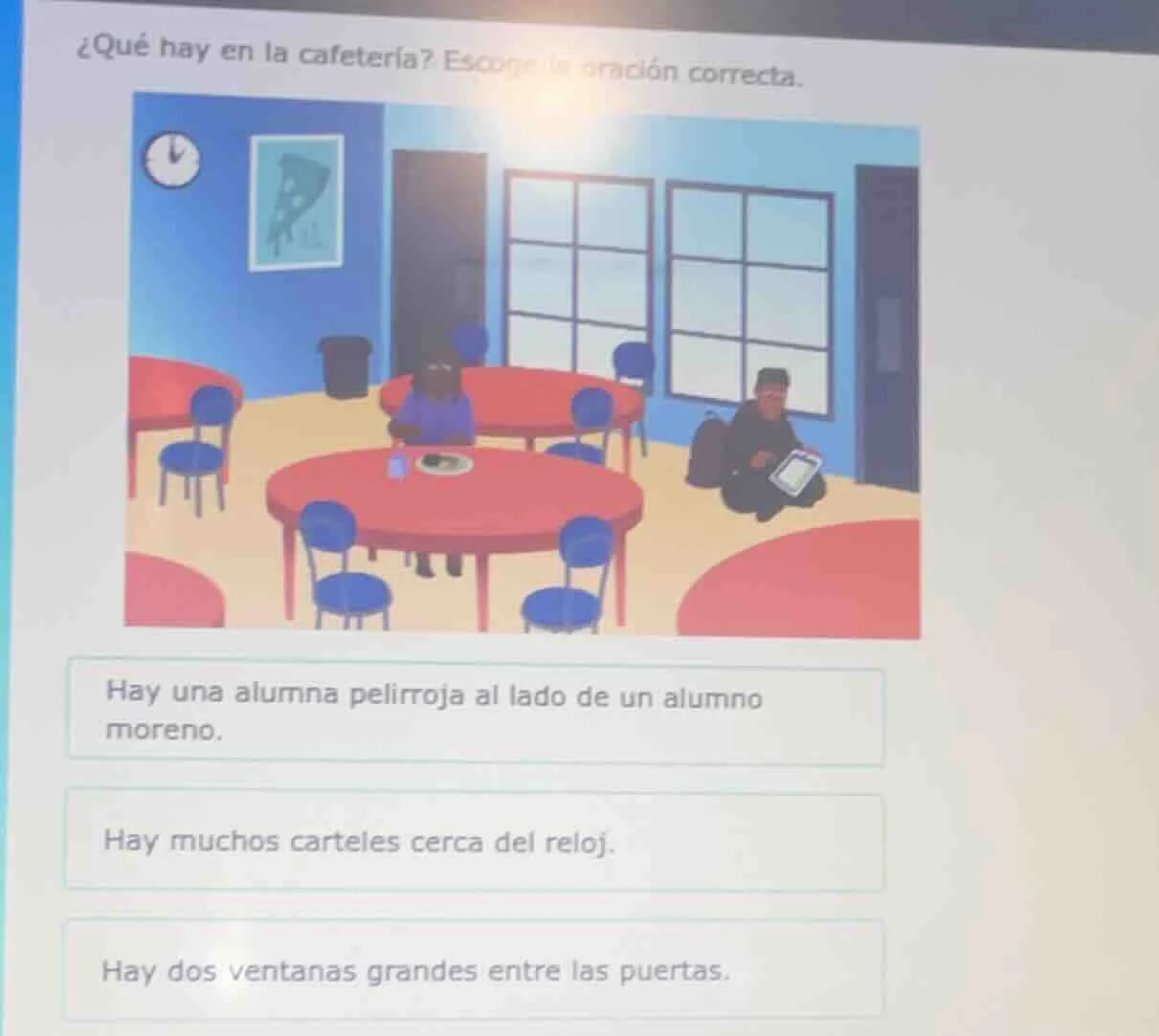 ¿qué hay en la cafetería? escoge la oración correcta. hay una alumna pe…