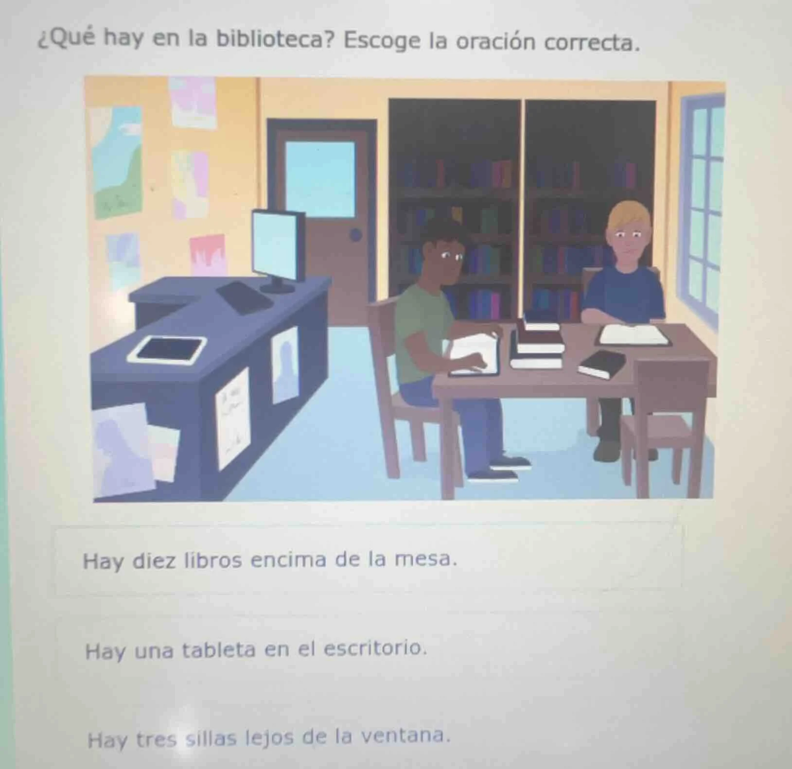 ¿qué hay en la biblioteca? escoge la oración correcta. hay diez libros …
