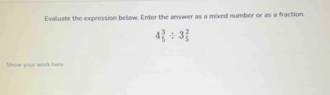 evaluate the expression below. enter the answer as a mixed number or as…