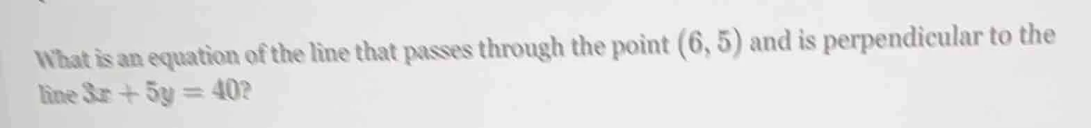 what is an equation of the line that passes through the point (6, 5) an…