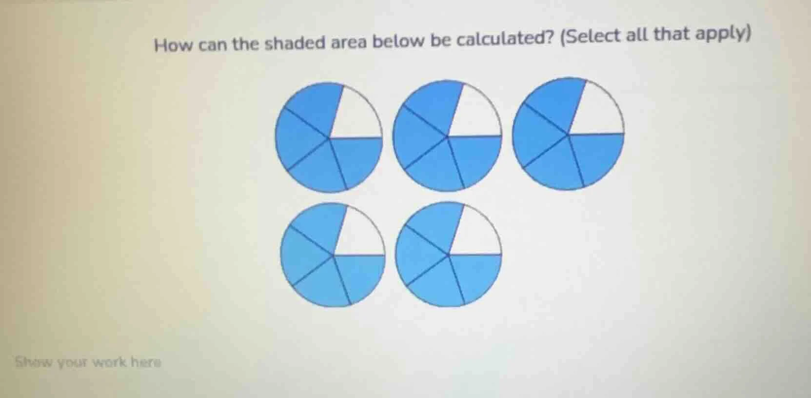 how can the shaded area below be calculated? (select all that apply) sh…