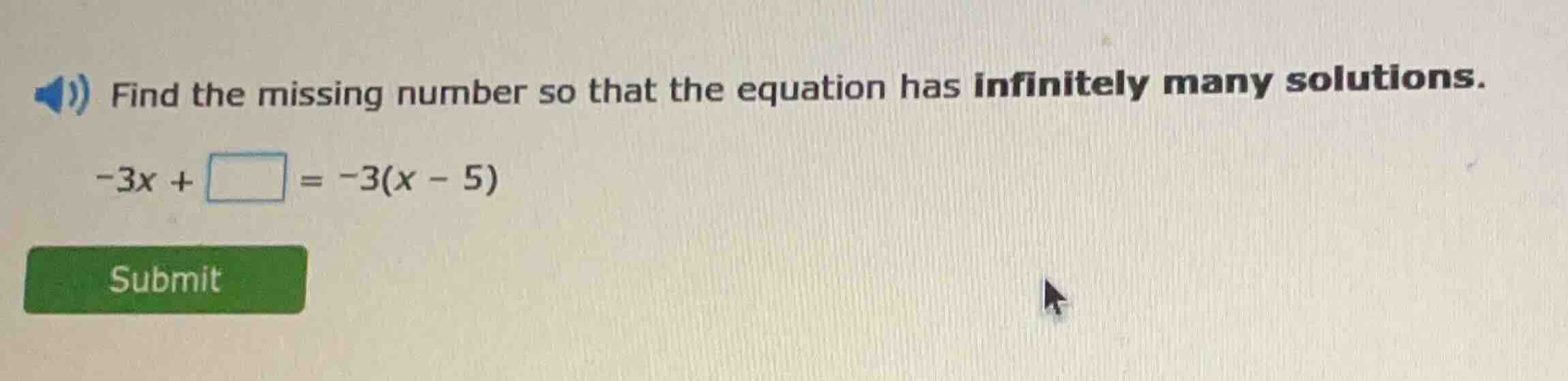 find the missing number so that the equation has infinitely many soluti…