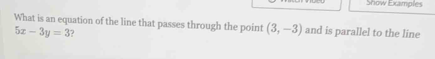 what is an equation of the line that passes through the point (3, -3) a…