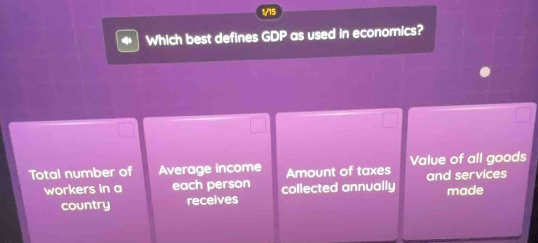 which best defines gdp as used in economics? total number of workers in…