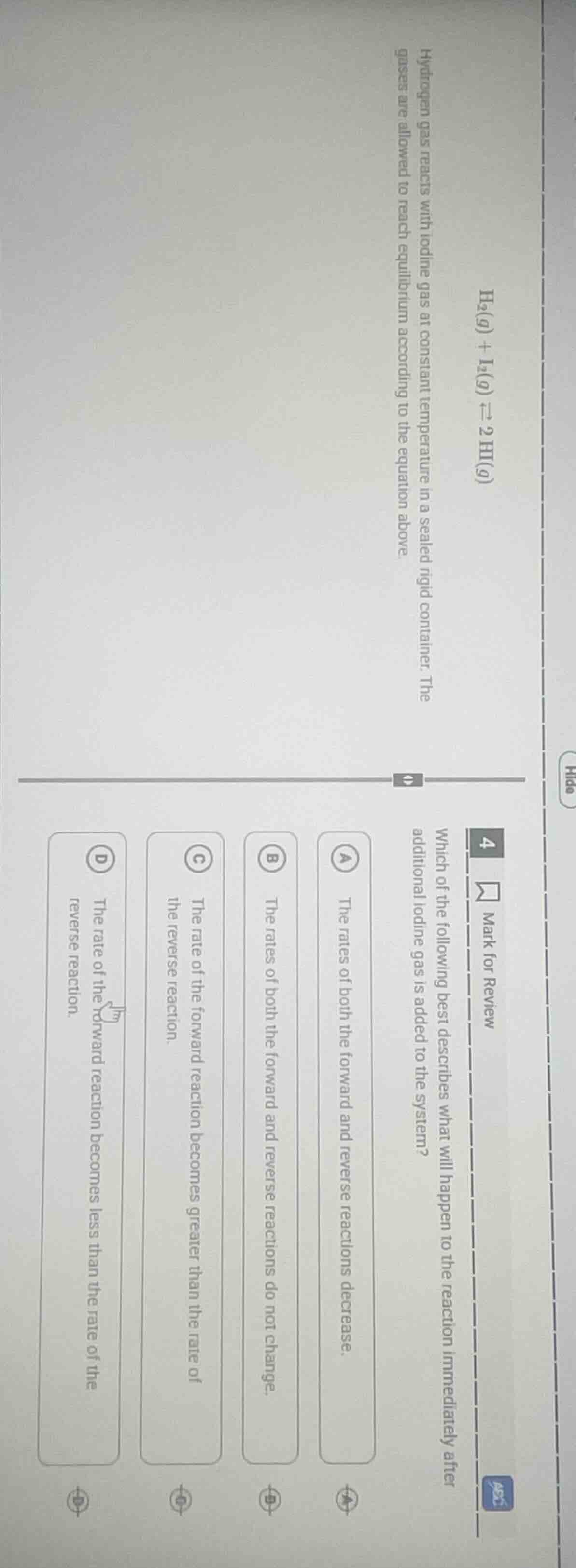 $$ce{h_{2}(g) + i_{2}(g) ightleftharpoons 2hi(g)}$$hydrogen gas reacts …