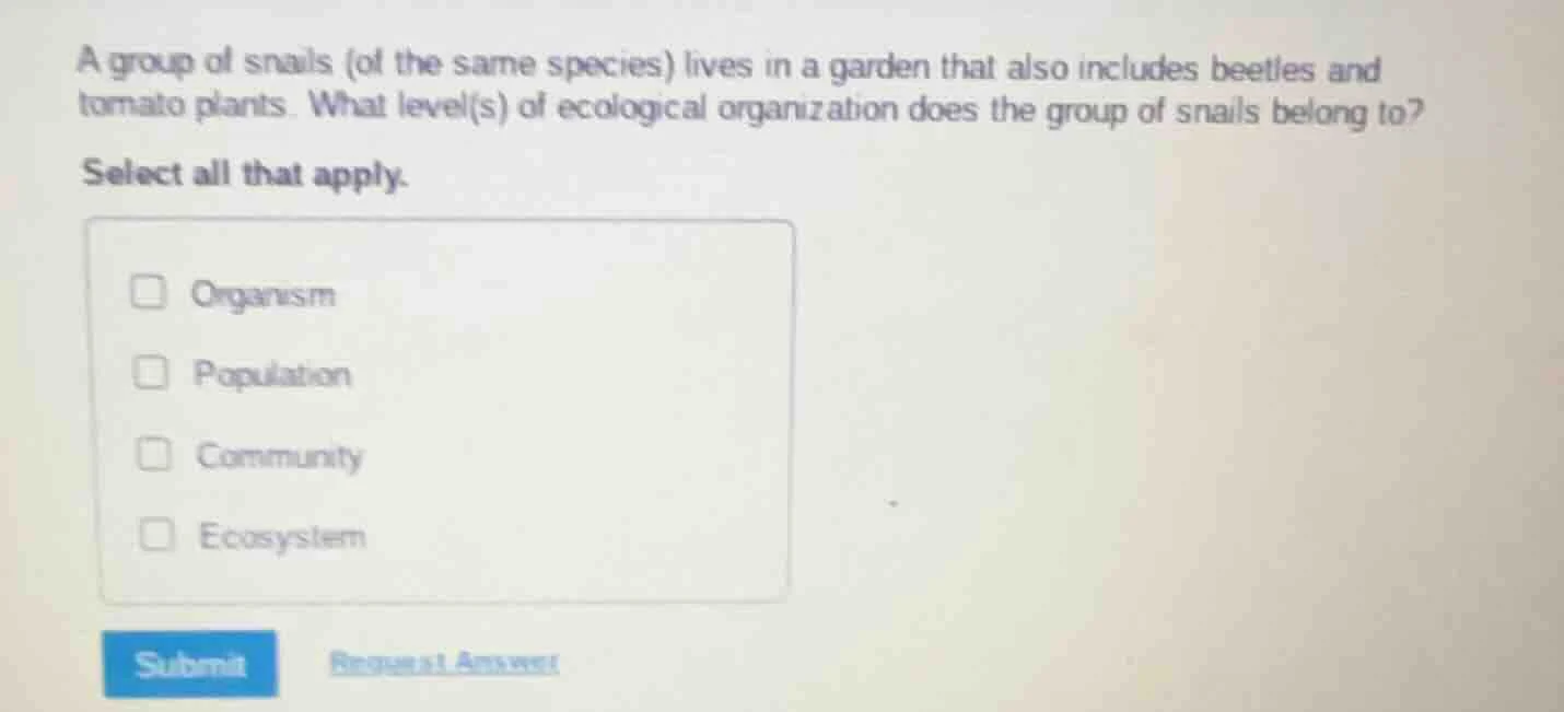 a group of snails (of the same species) lives in a garden that also inc…