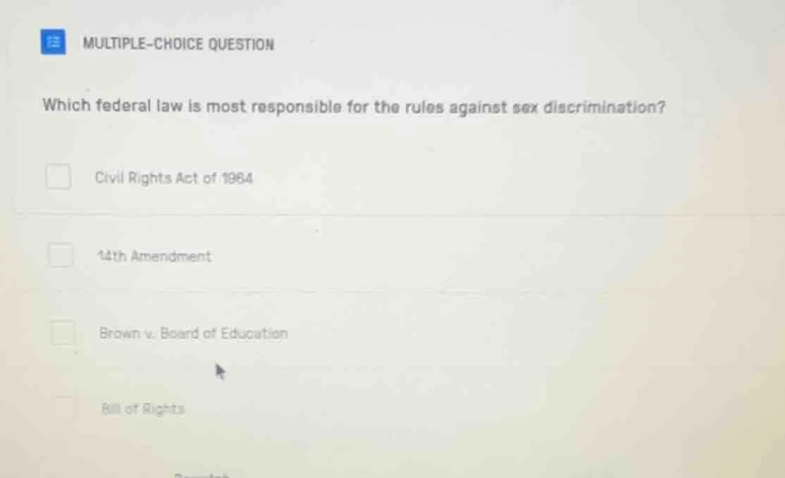 multiple-choice question which federal law is most responsible for the …