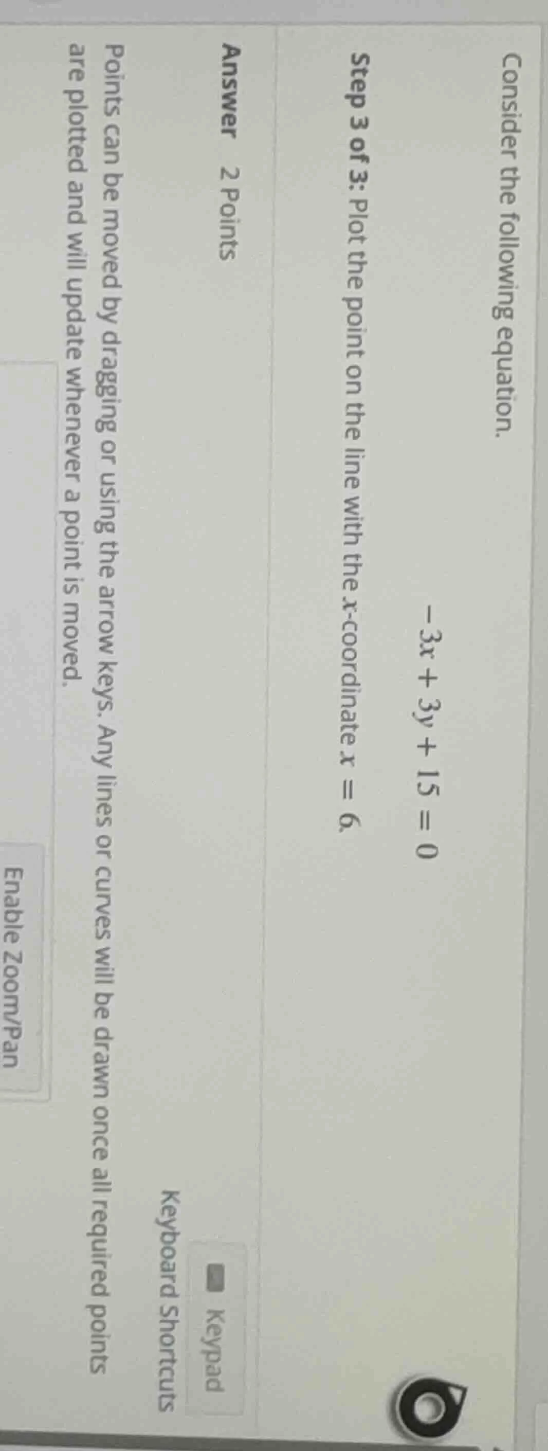 consider the following equation.\\(-3x + 3y + 15 = 0\\)\ step 3 of 3: p…