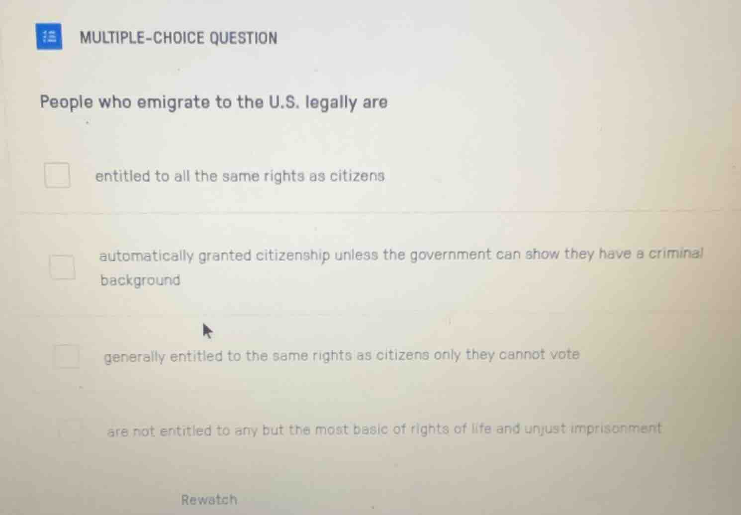 multiple-choice question people who emigrate to the u.s. legally are en…