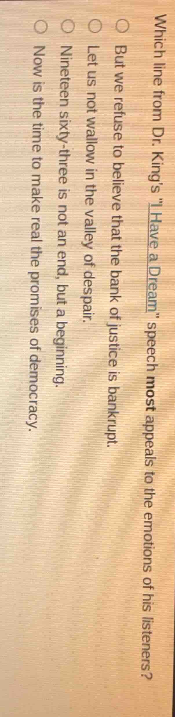 which line from dr. king’s \i have a dream\ speech most appeals to the …