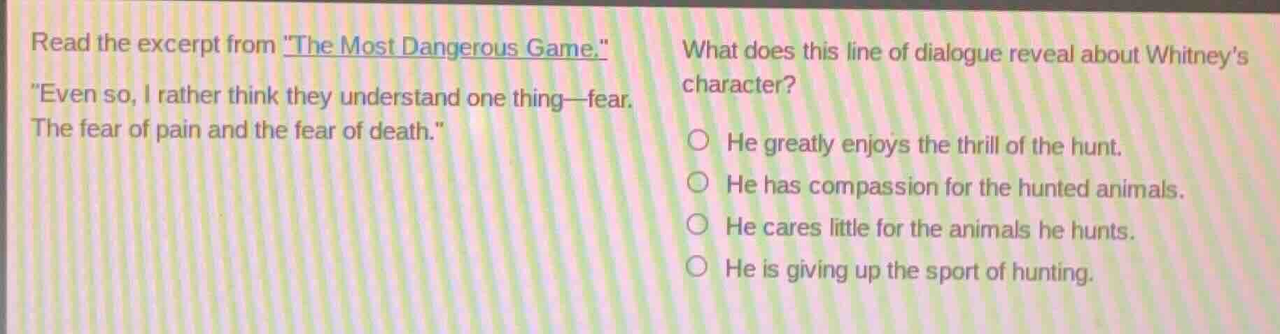 read the excerpt from \the most dangerous game.\ \even so, i rather thi…