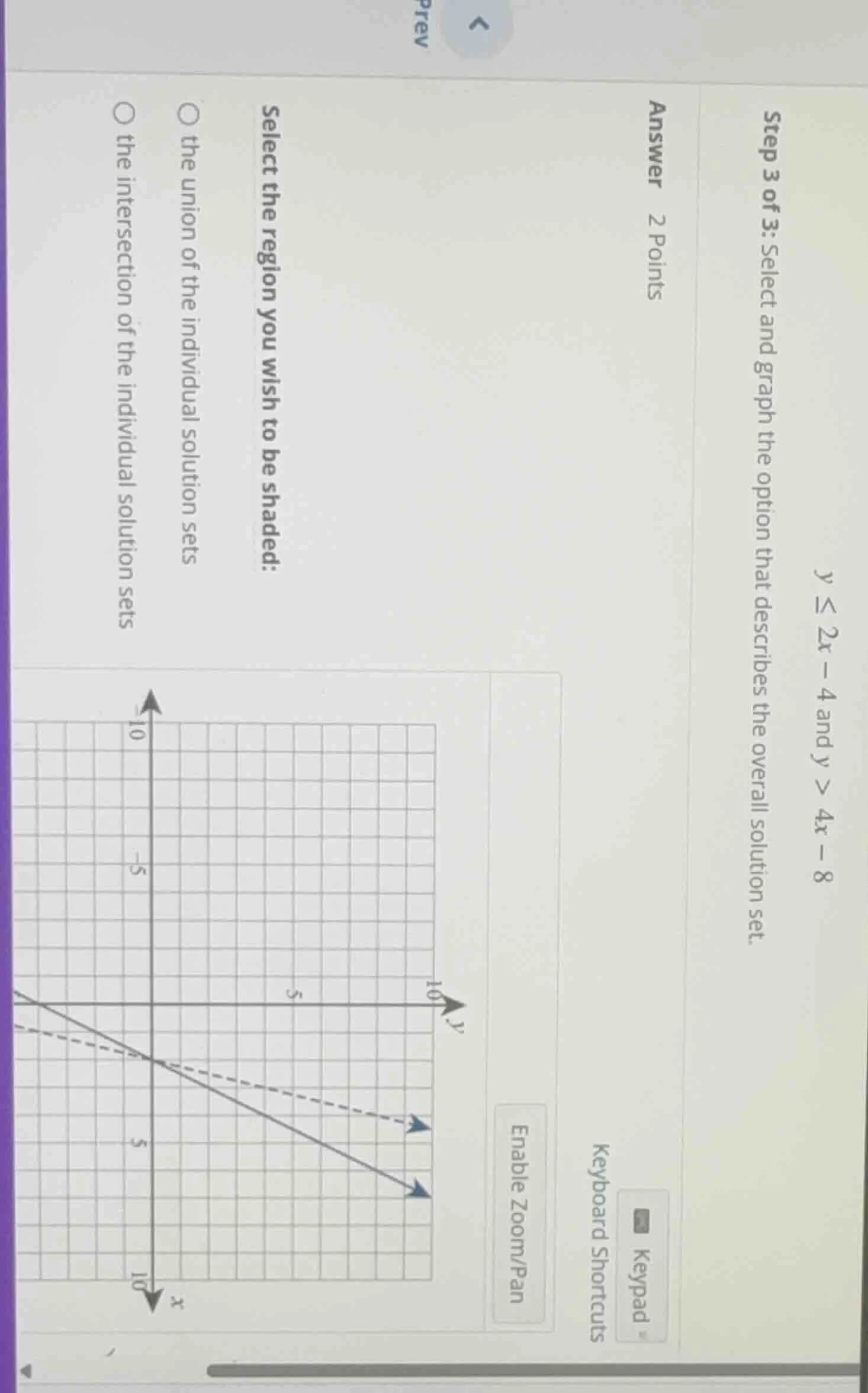 step 3 of 3: select and graph the option that describes the overall sol…