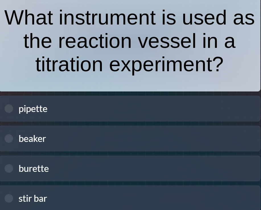 what instrument is used as the reaction vessel in a titration experimen…