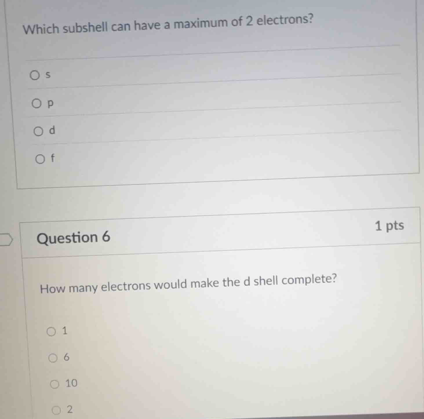 which subshell can have a maximum of 2 electrons? s p d f question 6 1 …