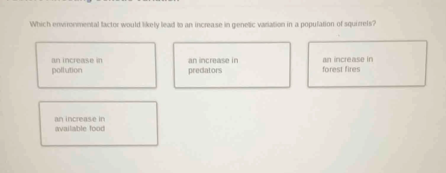 which environmental factor would likely lead to an increase in genetic …
