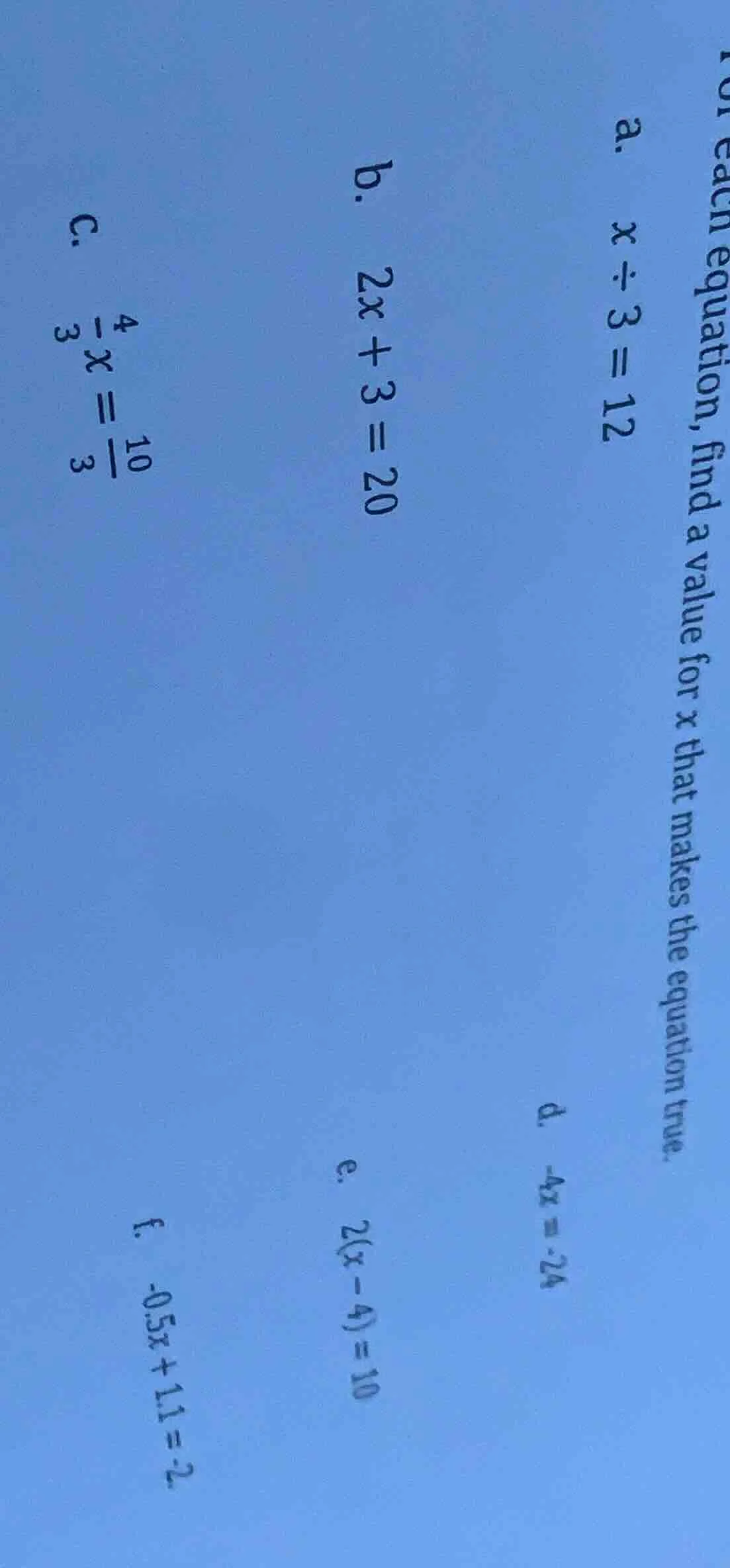 for each equation, find a value for x that makes the equation true. a. …