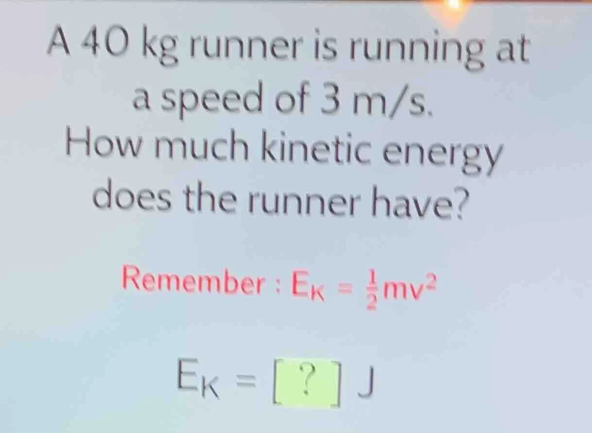 a 40 kg runner is running at a speed of 3 m/s. how much kinetic energy …