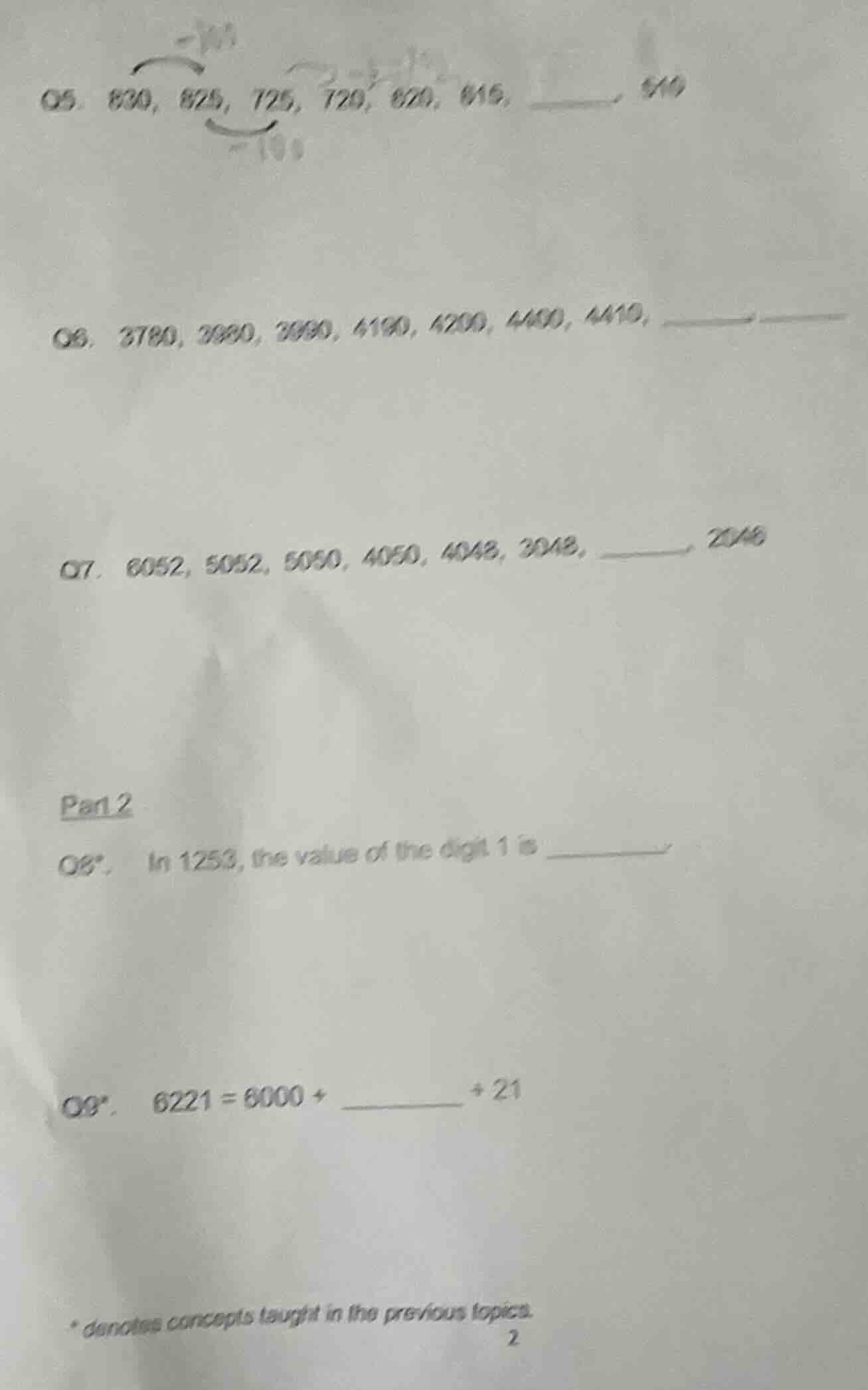 q5. 830, 825, 725, 720, 620, 615, ______, 510 q6. 3780, 3980, 3990, 419…