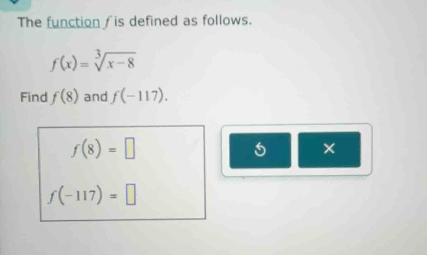 the function f is defined as follows. $f(x)=\\sqrt3{x - 8}$ find $f(8)$…