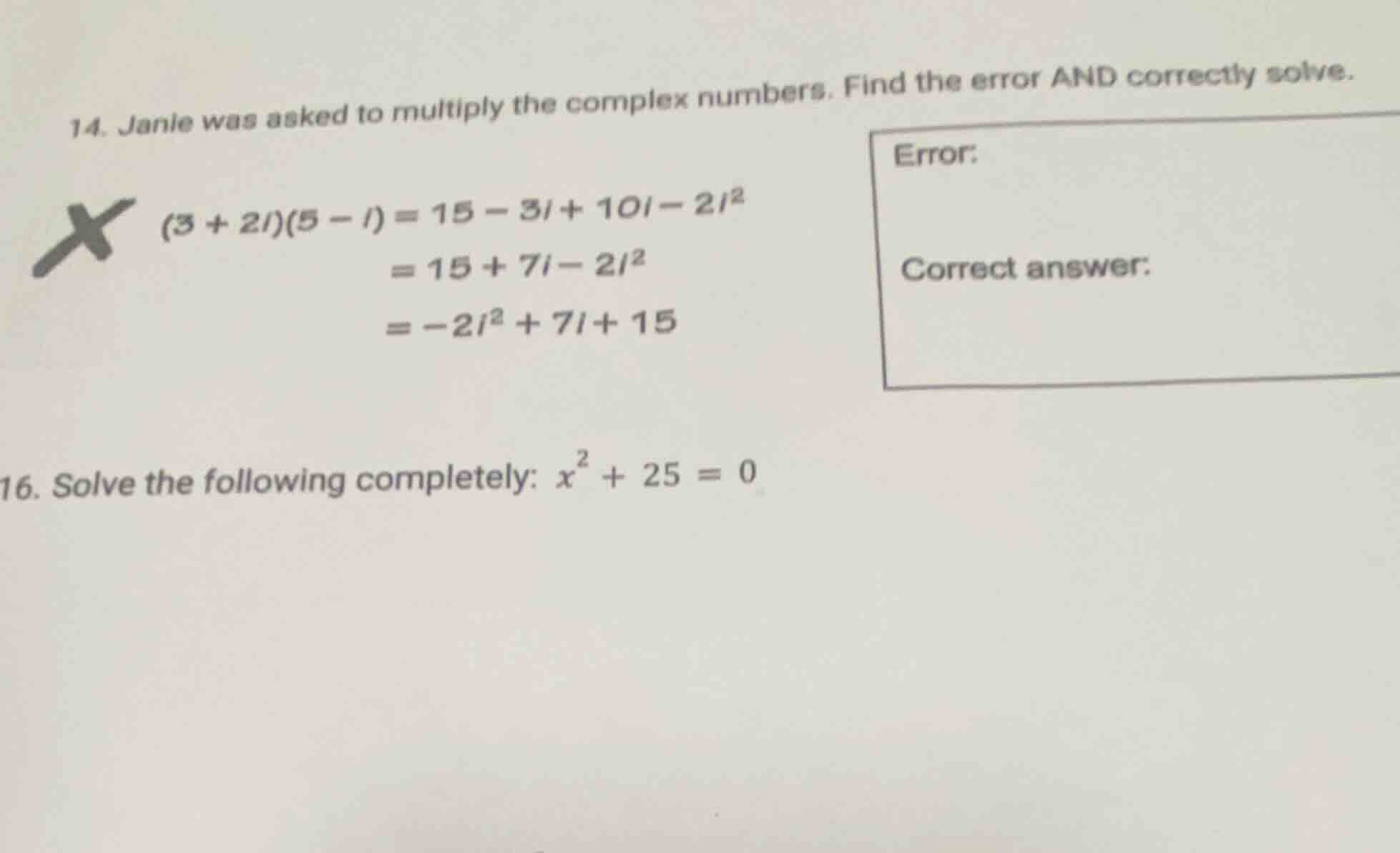 14. janie was asked to multiply the complex numbers. find the error and…
