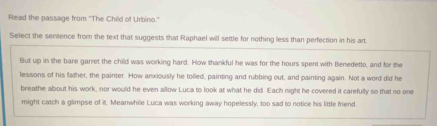 read the passage from \the child of urbino.\ select the sentence from t…