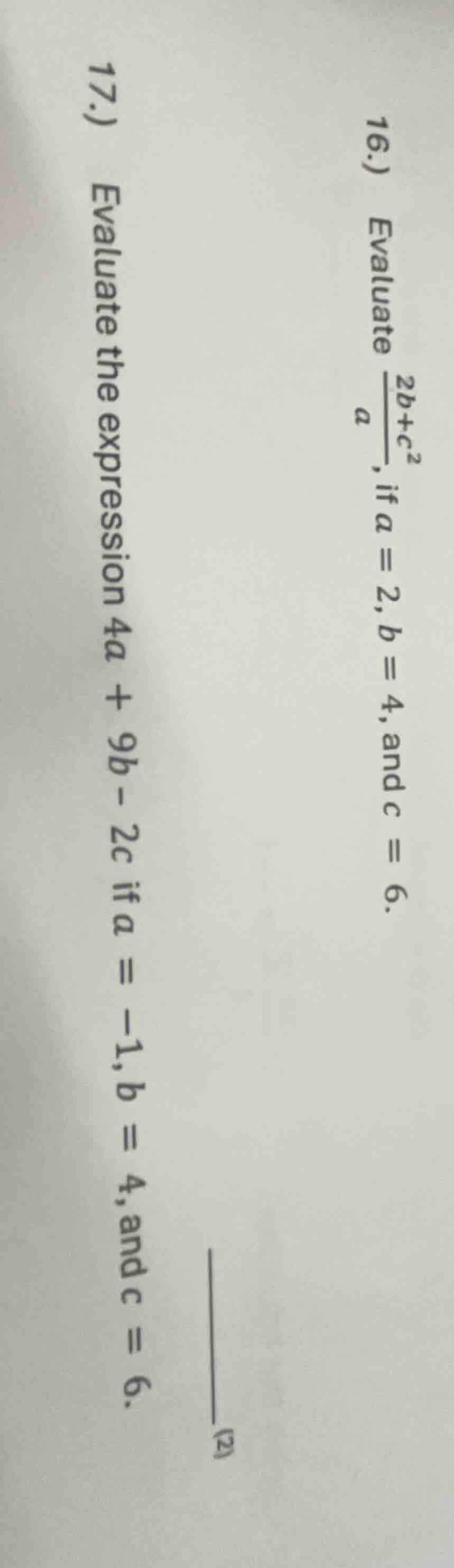 16.) evaluate \\(\frac{2b + c^2}{a}\\), if \\(a = 2, b = 4,\\) and \\(c…